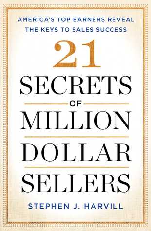 21 Secrets of Million-Dollar Sellers: America's Top Earners Reveal the Keys to Sales Success (Hardcover)
