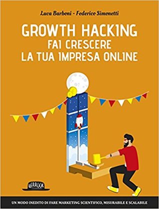 Growth Hacking: fai crescere la tua impresa online