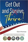 Get Out and Thrive: Critical insight for Veterans separating from the military