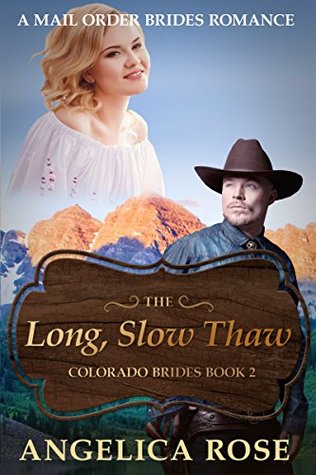 The Long, Slow Thaw (Colorado Brides #2)