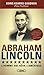 Abraham Lincoln: L'homme qui rêva l'Amérique (NON CLASSE) (French Edition)