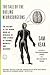 The Tale of the Dueling Neurosurgeons: The History of the Human Brain as Revealed by True Stories of Trauma, Madness, and Recovery