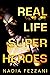 Real Life Super Heroes