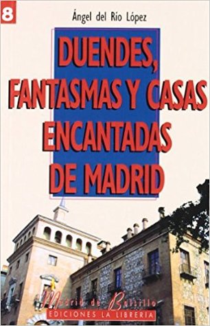Duendes, Fantasmas y Casas Encantadas de Madrid