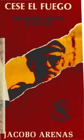 Cese el fuego: una historia política de las Farc (Paperback)