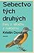 Sebectvo tých druhých: Esej o strachu z narcizmu