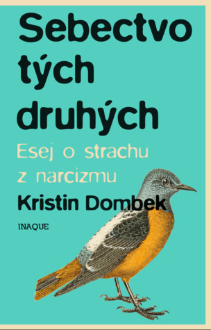 Sebectvo tých druhých: Esej o strachu z narcizmu