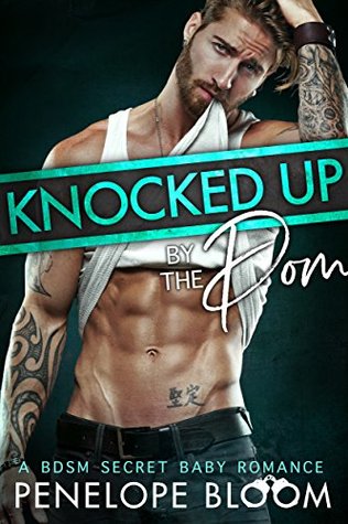 Knocked Up by the Dom (Kindle Edition)