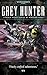 Grey Hunter (Space Wolf #3)