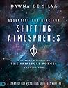 Essential Training for Shifting Atmospheres: A Strategy for Victorious Spiritual Warfare