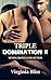 Triple Domination II: MFMM ...