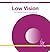 Low Vision: The Essential G...