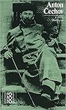Anton Cechov: In Selbstzeugnissen und Bilddokumenten