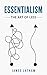 Essentialism: The Art of Less