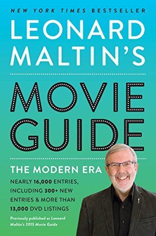 Leonard Maltin's Movie Guide: The Modern Era, Previously Published as Leonard Maltin's 2015 Movie Guide (Kindle Edition)