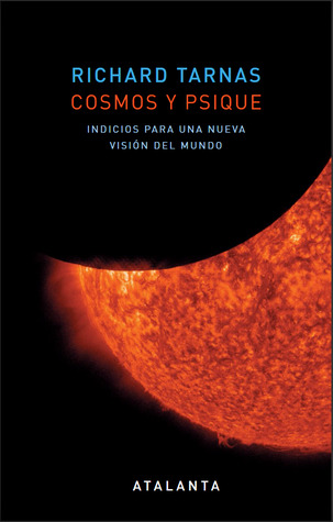 Cosmos y Psique. Indicaciones para una nueva visión del mundo.