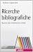 Ricerche bibliografiche: Ba...