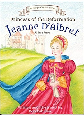 Princess of the Reformation: Jeanne d'Albret (Hardcover)