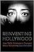 Reinventing Hollywood: How ...