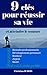 9 clés pour réussir sa vie et atteindre le sommet: Réussite professionnelle, développement personnel ,bonheur, argent, santé, tout est à votre portée. (French Edition)
