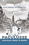 Pagulusse. Lugu elust, sõjast ja rahust by Elin Toona Gottschalk