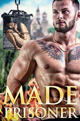 Made Prisoner (Kindle Edition)