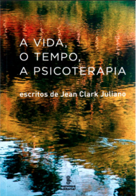 A vida, o tempo, a psicoterapia (Paperback)