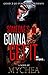 SOMEONE'S GONNA GET IT by Mychea