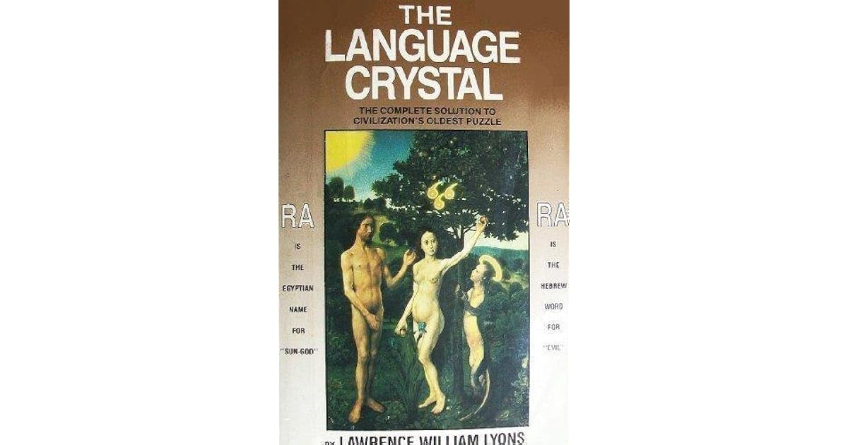 The Language Crystal The Complete Solution to Civilization's Oldest
