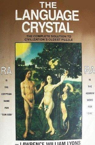 The Language Crystal: The Complete Solution to Civilization's Oldest Puzzle (Paperback)