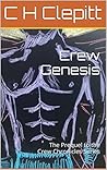 Crew Genesis: The Prequel to the Crew Chronicles Series