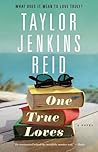 One True Loves by Taylor Jenkins Reid