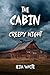 The Cabin by Leila White