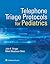 Telephone Triage for Pediatrics