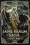 Ian's Realm Saga (Ian's Realm Saga, #1-3)
