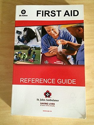 The Complete Guide to First Aid and CPR: First on the Scene (St. John Ambulance)