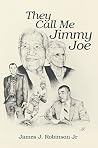 They Call Me Jimmy Joe They Call Me Jimmy Joe