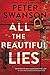 All the Beautiful Lies by Peter  Swanson All the Beautiful Lies by Peter  Swanson