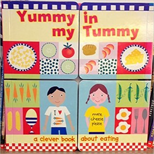 Yummy in My Tummy: A Clever Book about Eating (Board book)