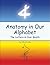 Anatomy in Our Alphabet: Th...