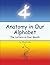 Anatomy in Our Alphabet by Albert Potts