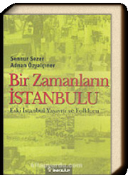 Bir Zamanların İstanbulu & Eski İstanbul Yaşayışı ve Folkloru (Paperback)