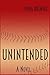 Unintended by Doug Brendel