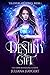 Destiny Gift (Everlast #1)