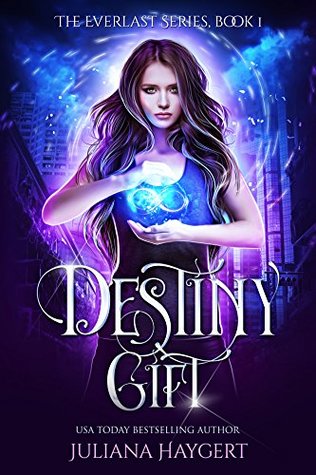 Destiny Gift (Everlast #1)
