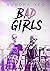 Bad Girls: A Young Adult Ro...