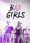 Bad Girls: A Youn...