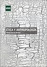 ÉTICA Y ANTROPOLOGÍA