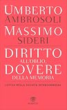 Diritto all'oblio, dovere della memoria: L'etica nella società interconnessa