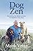 Dog Zen: Everything You Nee...